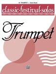 Classic Festival Solos for Trumpet, volume 1, SOLO BOOK